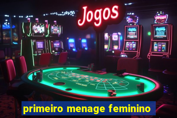 primeiro menage feminino